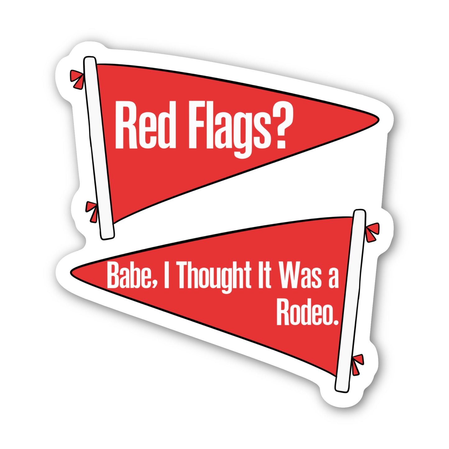 Babe, I Thought It Was a Rodeo Sticker