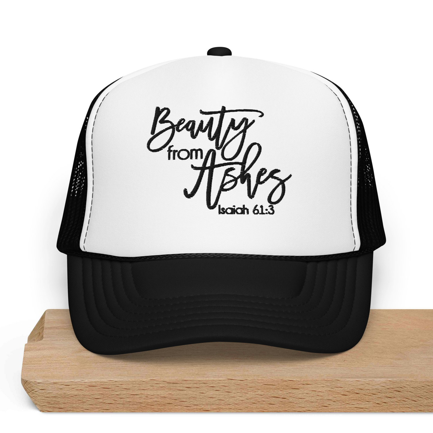 Beauty From Ashes Isaiah 61:3 Embroidered Foam trucker hat