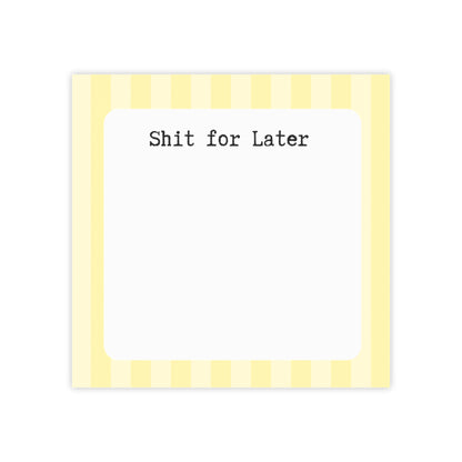 Shit For Later Post-it Note Pad