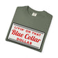 Livin' on That Blue Collar Dollar Comfort Colors Tee