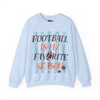 Football Is My Favorite Season Crewneck Sweatshirt