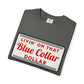Livin' on That Blue Collar Dollar Comfort Colors Tee
