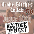 BROKE BITCHES COLLAB (DIGITAL DESIGNS)