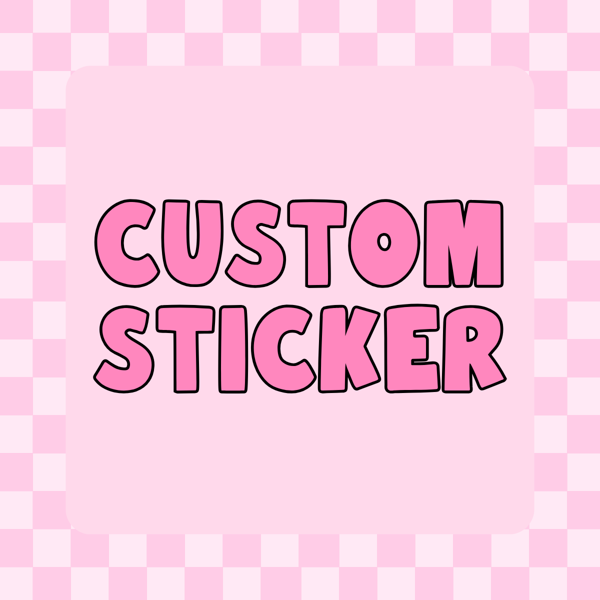 CUSTOM STICKER