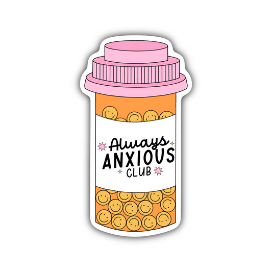 Always Anxious Club Sticker