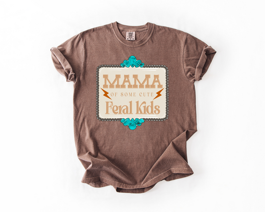 Mama Of Some Cute Feral Kids Comfort Colors Tee