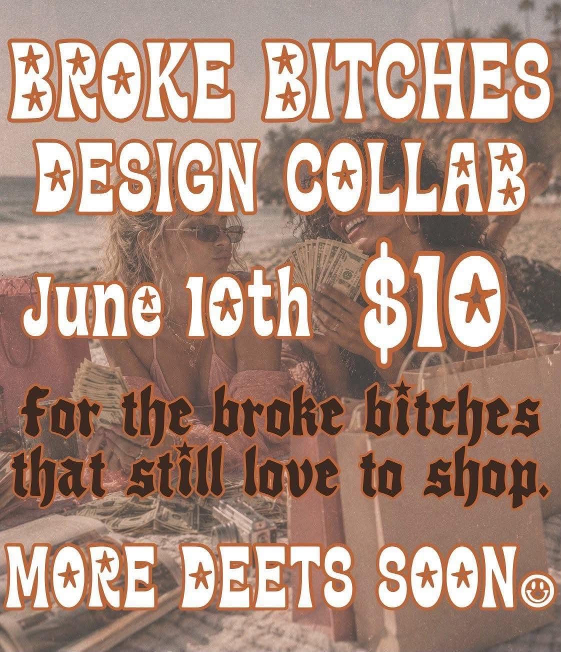 BROKE BITCHES COLLAB