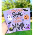 You cant spook me Im a Mama Tee
