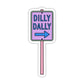 Dilly Dally Sticker