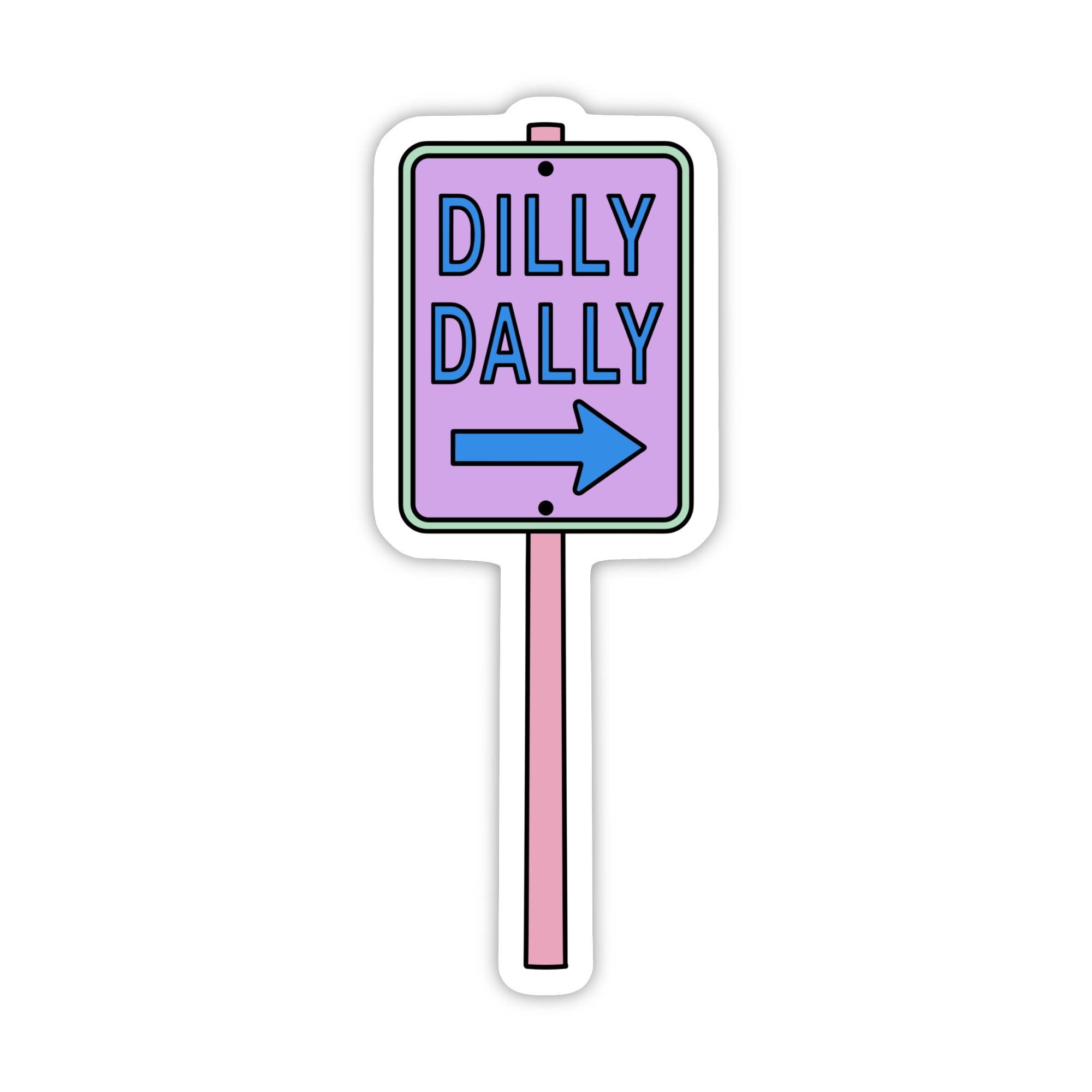 Dilly Dally Sticker