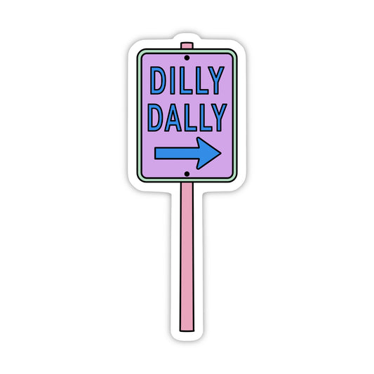 Dilly Dally Sticker