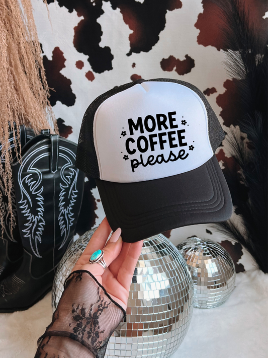 More Coffee Please Trucker Hat